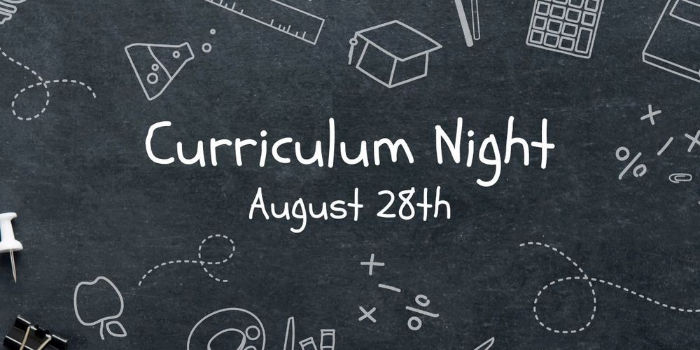 Curriculum Night August 28th