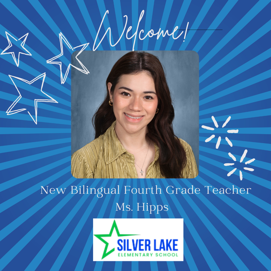 Welcome Ms. Hipps new bilingual fourth grade teacher with a photo of Ms. Hipps. Silver Lake Elementary School logo included along with stars. 
