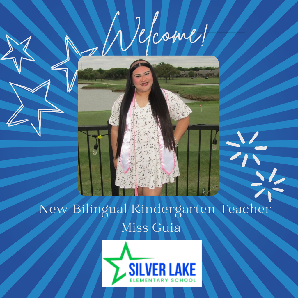 Welcome Ms. Hipps new bilingual kindergarten teacher with a photo of Ms. Guia.. Silver Lake Elementary School logo included along with stars. 