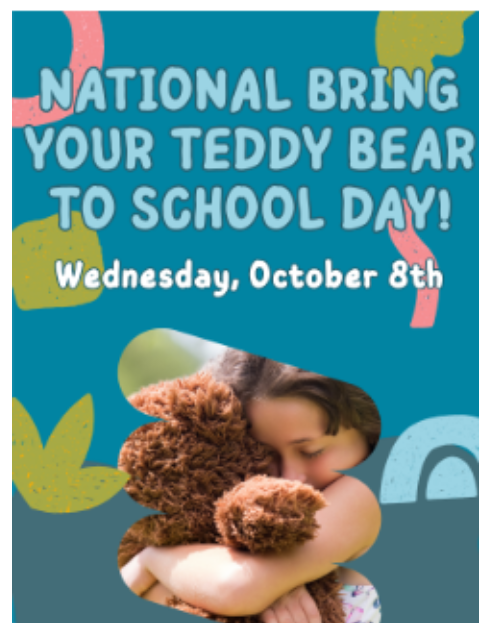 Bring your teddy bear to school Oct 8