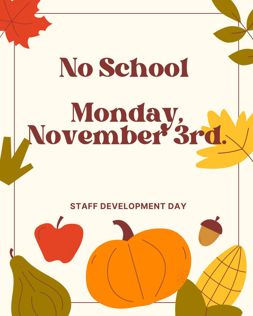 No School Monday, November 3rd