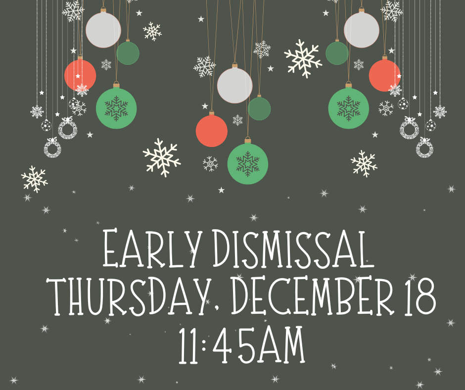 Early Dismissal Friday, December 20 1145am