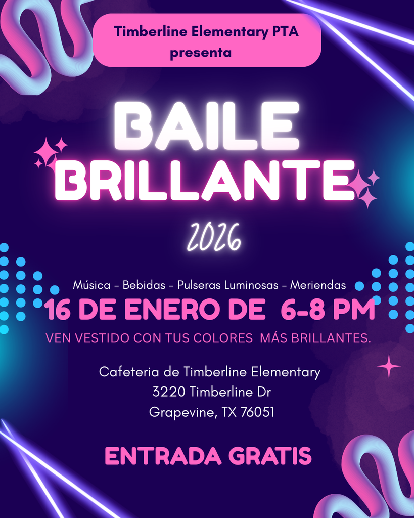 Glow Dance poster in Spanish. Text reads: Timberline Elementary PTA presenta Baile Brillante 2026. Musica, bebidas, pulseras luminosas, meriendos, 16 de enero de 6-8 pm. Ven vestido con tus colores mas brillantes. Entrada gratis!