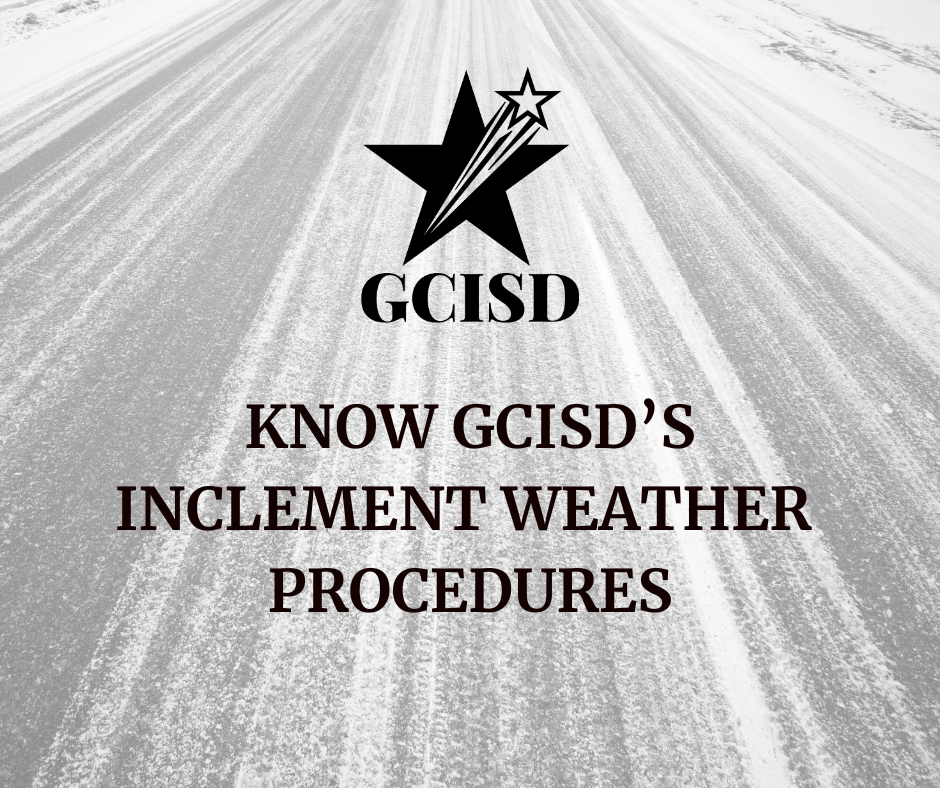 Know GCISD's inclement weather procedures