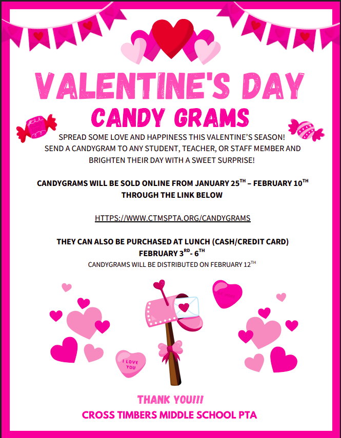 Candy Grams online sales start today, January 25. Visit ctmspta.org to purchase candy grams.  