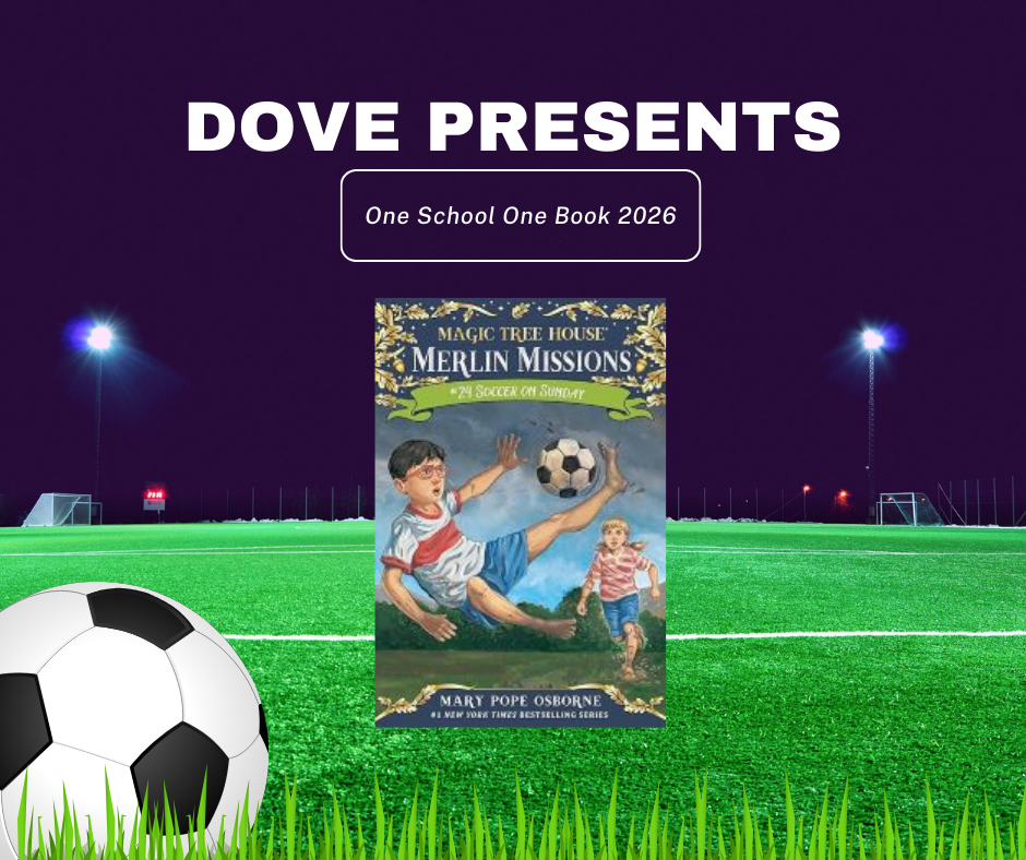 Dove Elementary Presents One School One Book 2026, Magic Tree House Soccer on Sunday. Picture of a soccer field with a black and white ball in the left corner. Book cover in the center there is a little boy kicking a soccer ball barefoot wearing glasses, a white shirt with a red stripe and blue shorts. He has brown hair. The little girl is watching him in blue shorts and a red and white striped shirt. She has blond hair in pigtails and she is also barefoot.