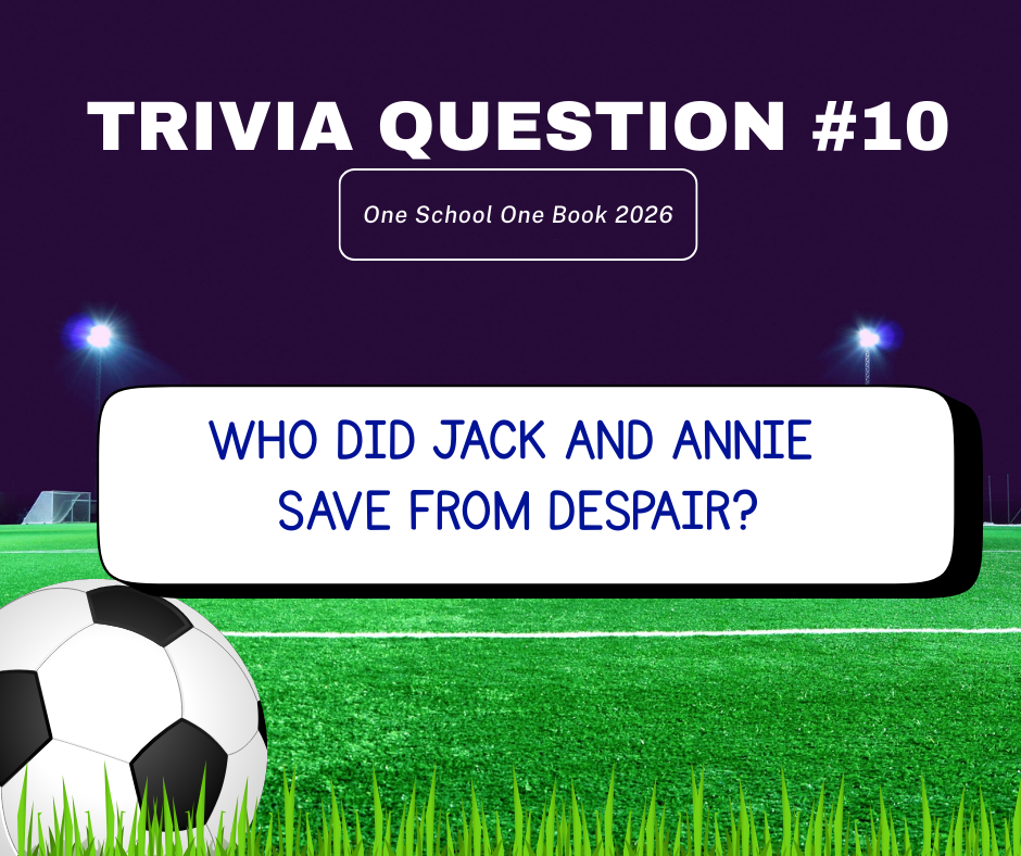 OSOB Trivia question #10 Who did Jack and Annie save from despair? Question is in blue writing on a white rectangle over a green soccer field at night. There is a black and white soccer ball in the lower left hand corner.