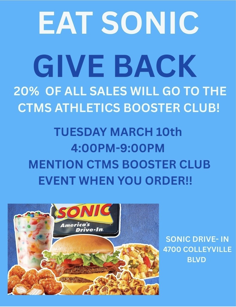 Athletic Fundraiser at Sonic, 4700 Colleyville Blvd, Tuesday March 10th from 4:00 p.m. to 9:00 p.m. Mentrion CTMS Athletic Booster Club when you order.  
