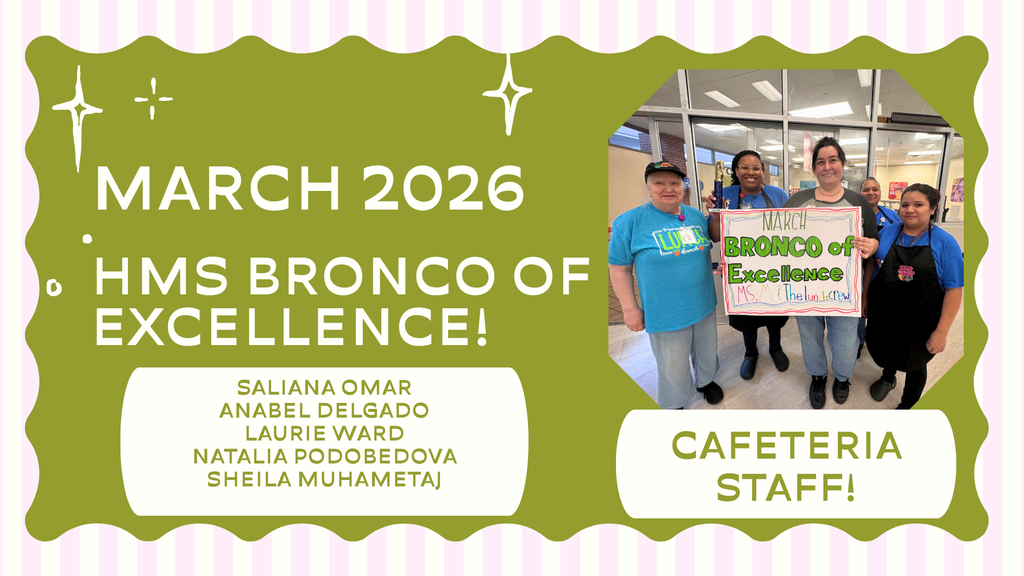 Cafeteria Broncos of Excellence for March at HMS