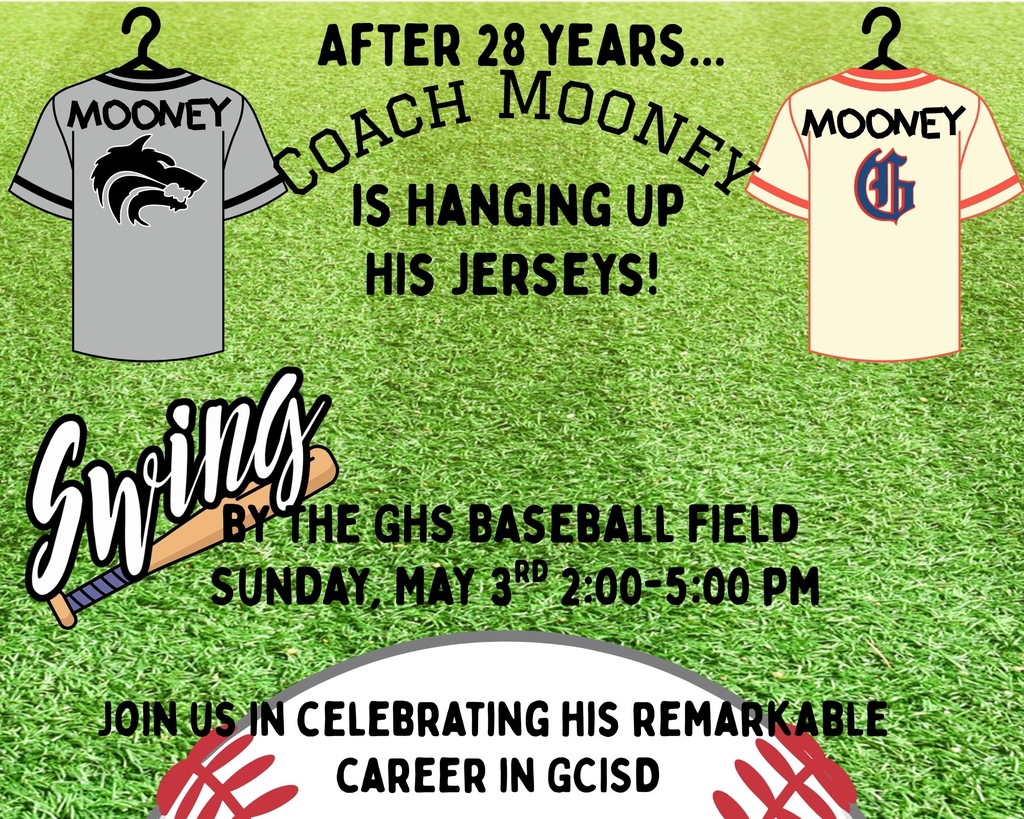 Coach Mooney's retirement celebration: Come and go on May 3 from 2 to 5 p.m .at the GHS baseball fields