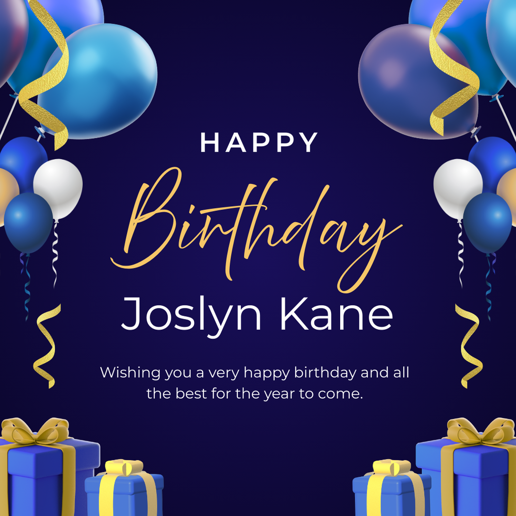 Blue birthday card with balloons and streamers. Wishing Joslyn a very happy birthday!