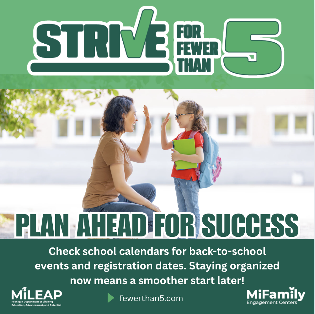 Plan ahead for success. Check school calendars for back to school events and registration dates. Staying organized now means a smoother start later. 