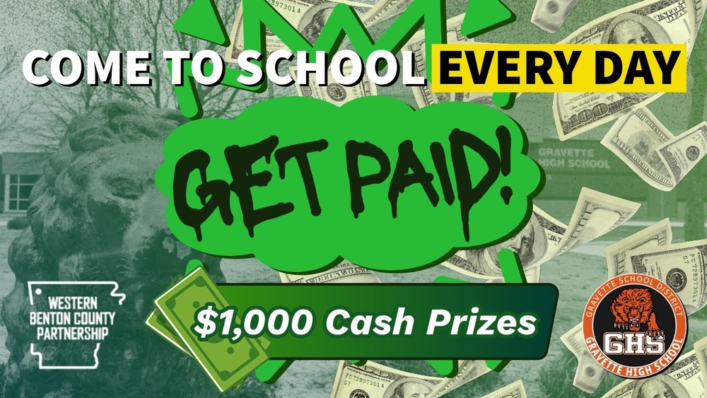 Come to school every day get paid $1000 cash prizes