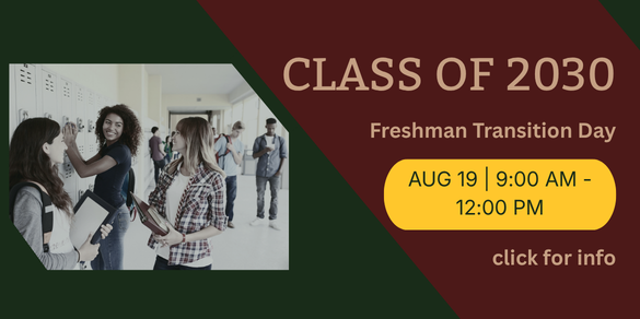 class of 2030 freshman transition day aug 19 9am-12pm