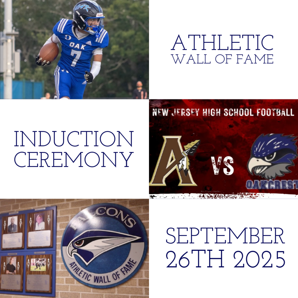 Join us on Friday September 26th to support the accomplished former Falcon athletes who are being inducted into the Athletic Wall of Fame before kickoff of the Oakcrest vs. Absegami football game. This year, 7 new members will join the long list of past inductees who have impacted the history of  Oakcrest athletics, both in their time at The Nest and beyond. Congratulations to all of this year's recipients!