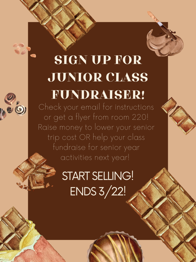 Poster with brown background and chocolates. Text reads: "Sign up for Junior Class Fundraiser". Additional text: "Check your email for instructions".