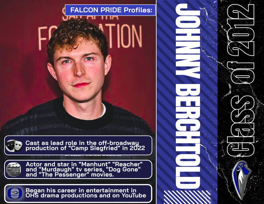 Falcon Pride Profiles: Johnny Berchtold-Class of 2012 In his time at Oakcrest, Johnny made use of every opportunity to perform-whether it was on the stage in drama productions, in film class or creating content for his YouTube channel. It was evident from his freshman year that he was destined for the spotlight due to his enthusiasm, dedication to his craft and his creativity. After graduating from Oakcrest, he has appeared in a number of major TV shows and movies performing alongside actors such as Rob Lowe,  Patricia Arquette, Alan Ritchson and Julia Roberts.