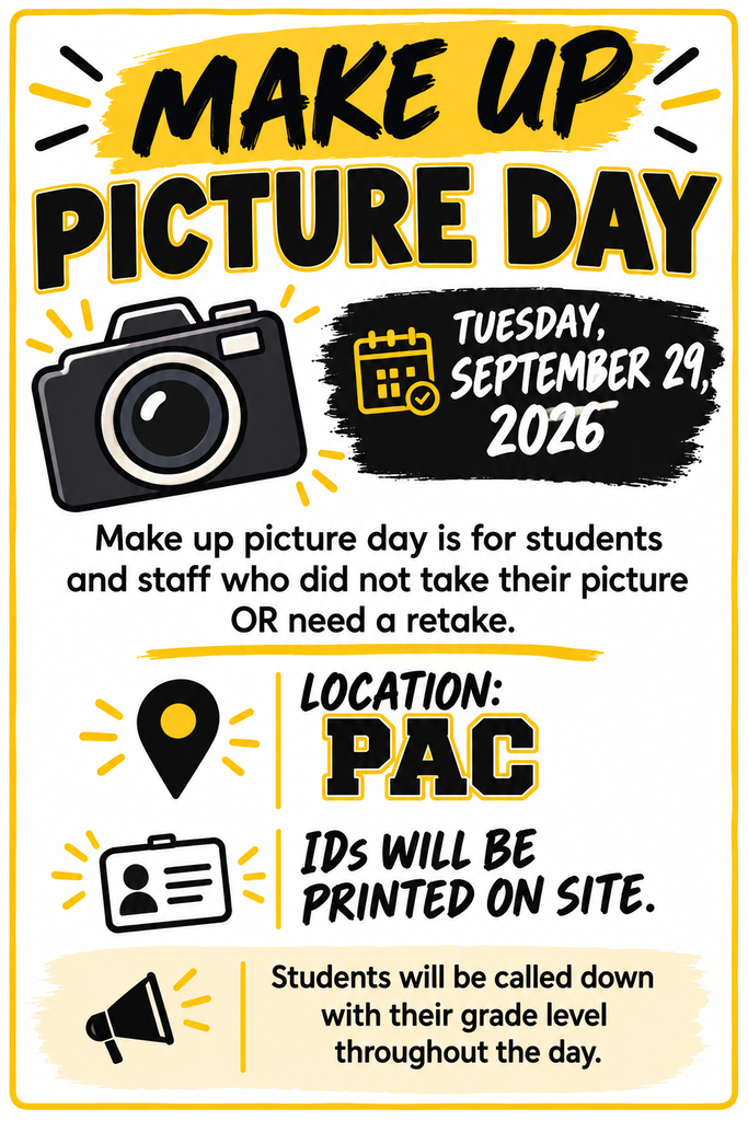 Poster highlights makeup picture day for students and staff, date: September 29, 2026. Location: PAC. IDs printed on-site. Students called by grade level.