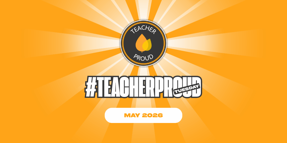 #TeacherProud Tuesday