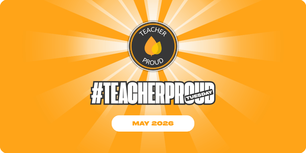 #TeacherProud Tuesday