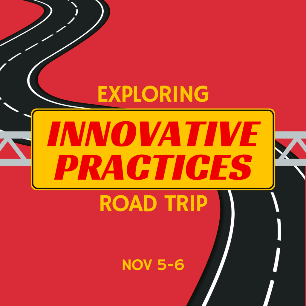 Exploring Innovative Practices Road Trip