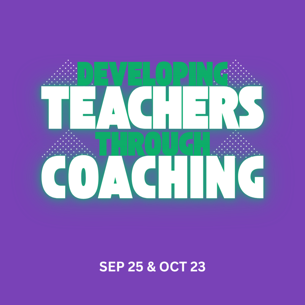 Developing Teachers through Coaching