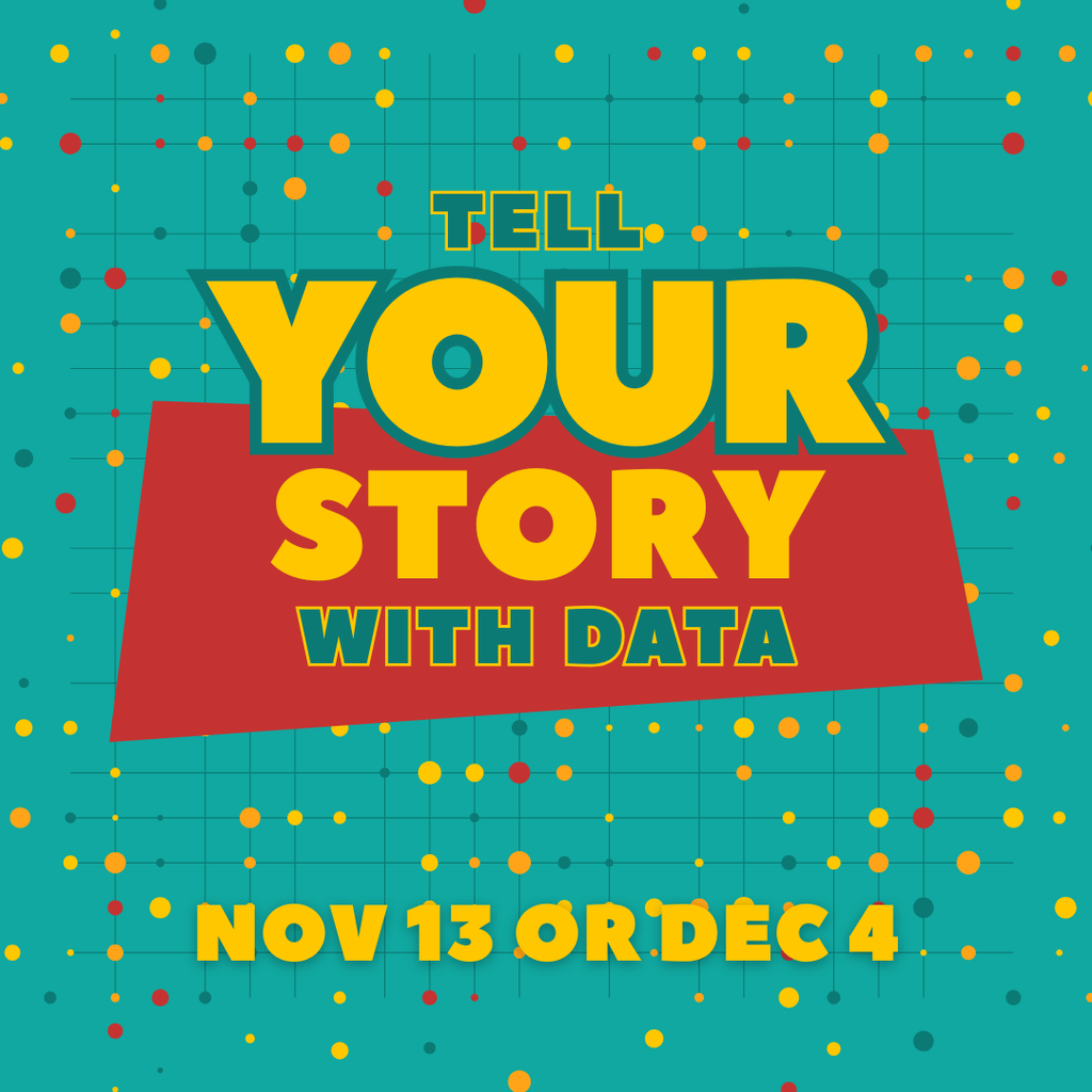 Tell Your Story with Data