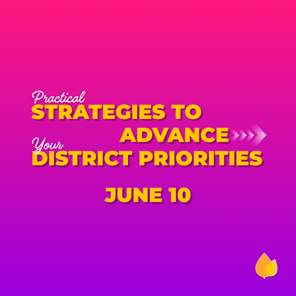 Practical Strategies to Advance District Priorities