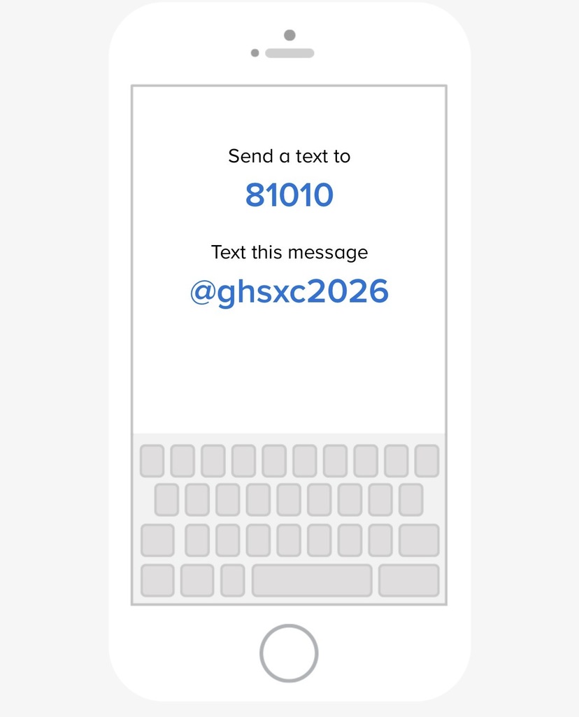 Send a text to 81010, text this message @ghsxc2026 for any student interested in participating in jr. high or high school cross country.
