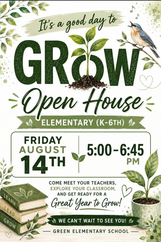 Green Elementary Open House for Grades K-6th will be on Friday, August 14th from 5-6:45p.