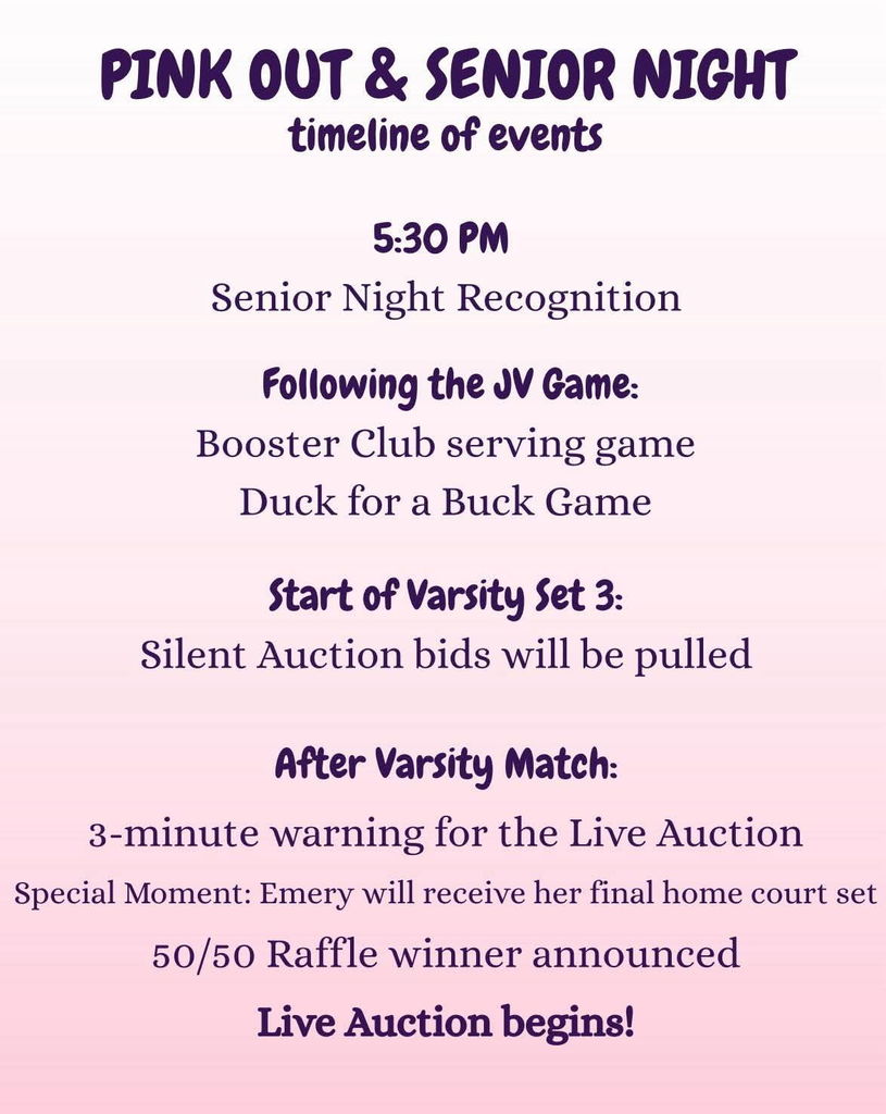 Pink Out and Senior Night Timeline.  5:30 senior recognition.  Booster Club Games following JV contest