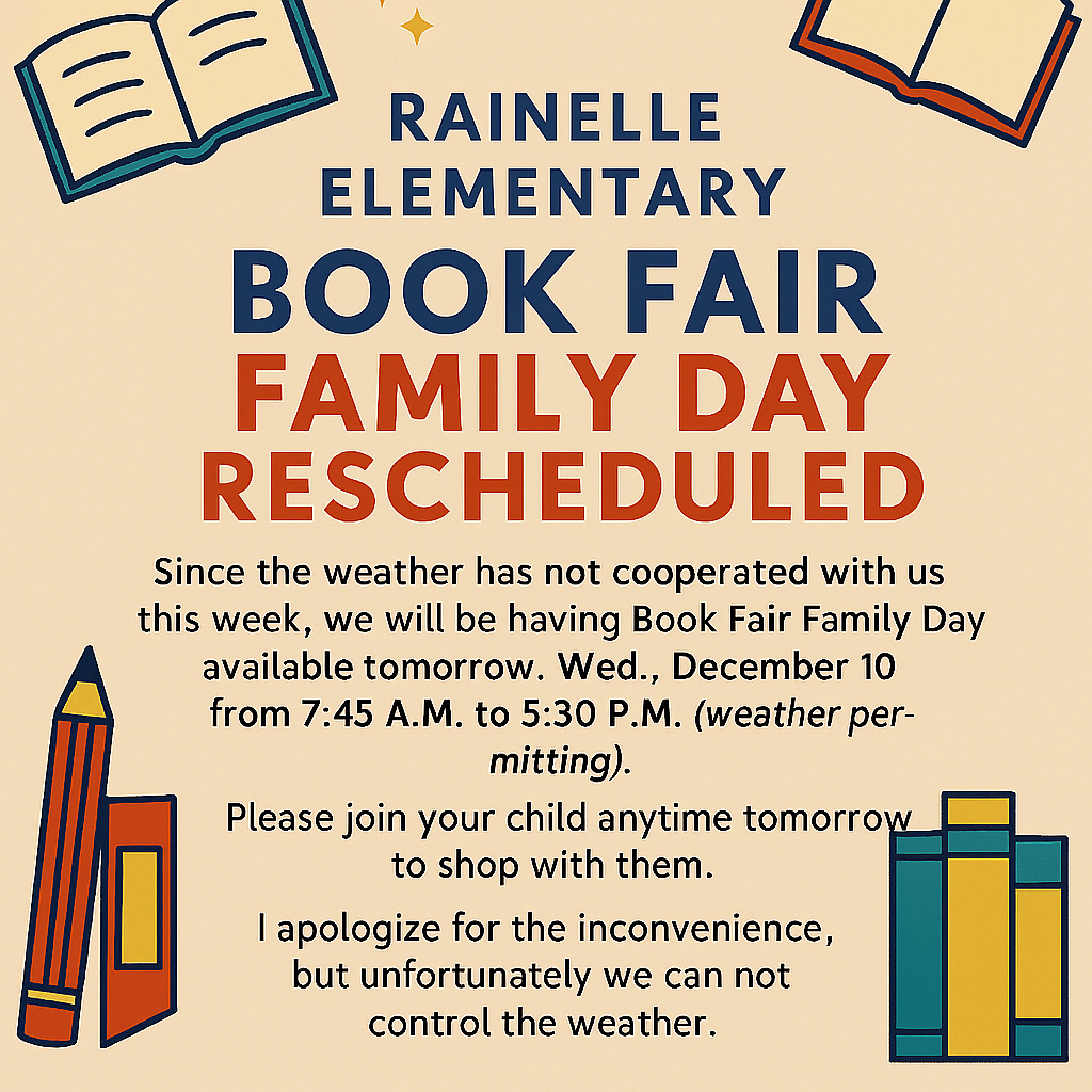 Rainelle Book Fair and Family Day has been rescheduled to Wednesday, December 10th