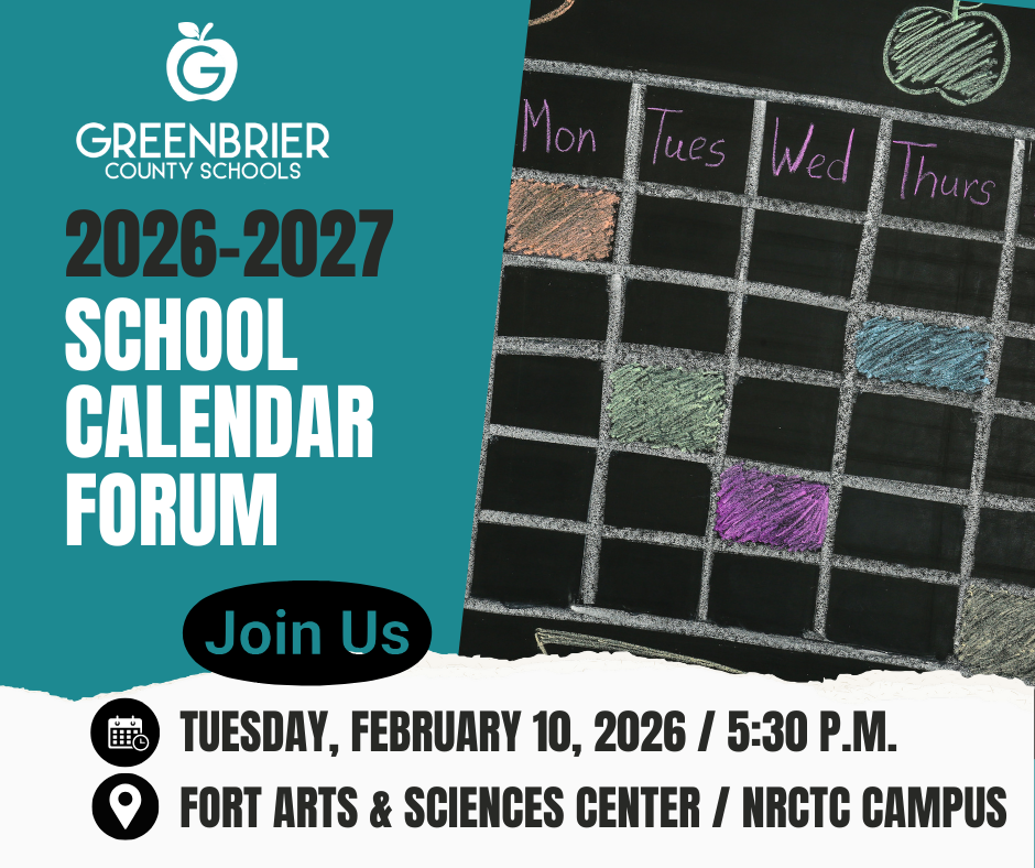 Greenbrier County School Calendar Forum at Fort Building at NRCTS February 10 at 5:30 p.m.