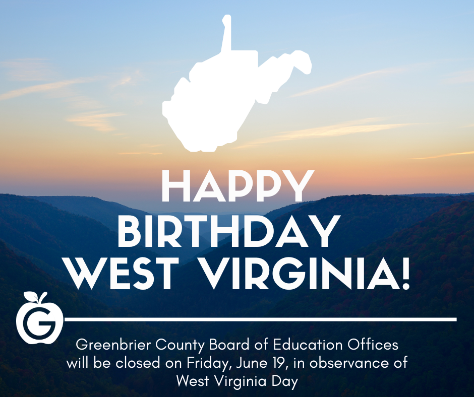 Greenbrier County BOE Offices will be closed Friday, June 19,  in observance of WV Day