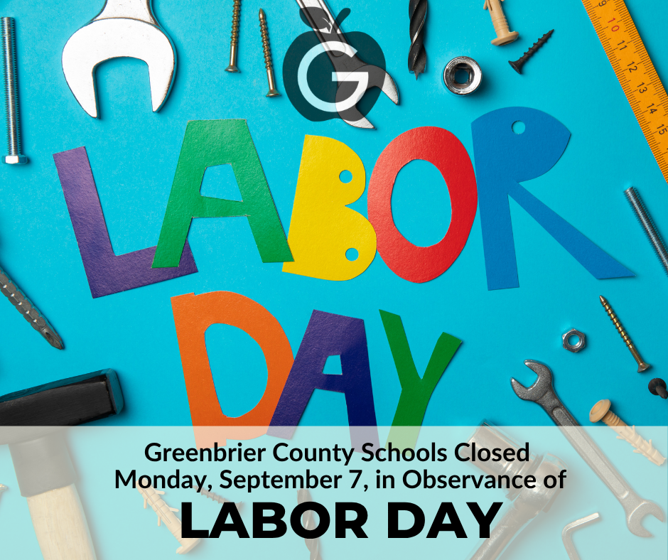 GCS reminds families that schools are closed Monday, Sept. 7, in observance of Labor Day.