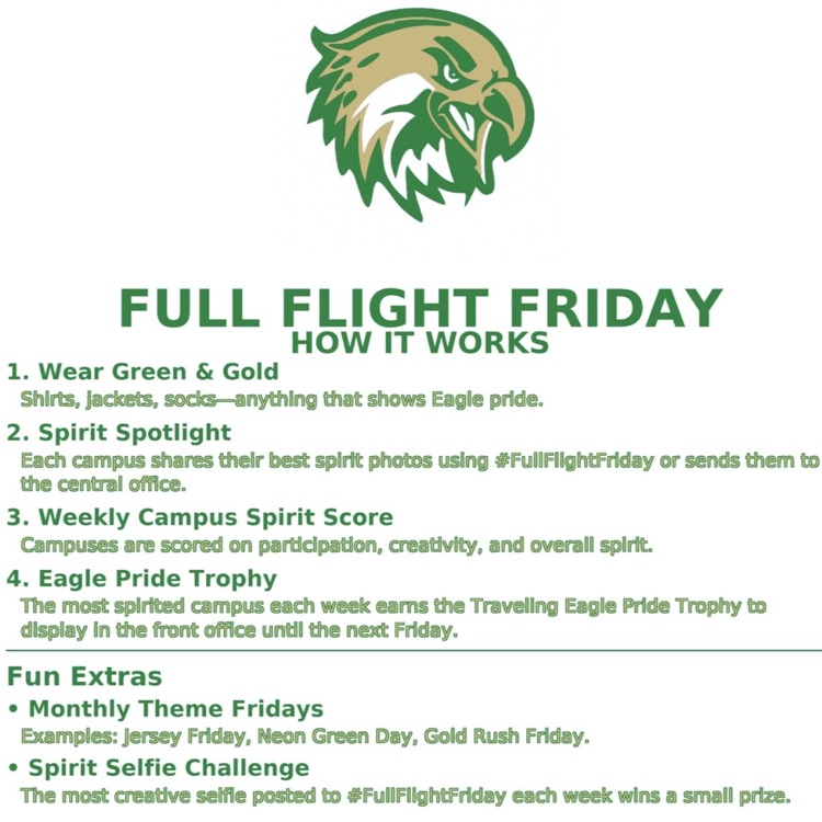 First Full Flight Friday. Wear your green and gold to celebrate Tech!  show your GCT Eagle Pride!  🦅 