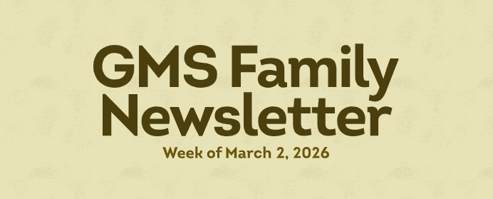 gms family newsletter week of march 2, 2026