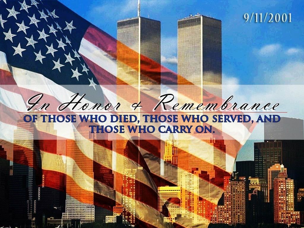 Image of the Twin Towers in New York City with an American flag superimposed. Text reads '9/11/2001' and 'In Honor & Remembrance of those who died, those who served, and those who carry on.