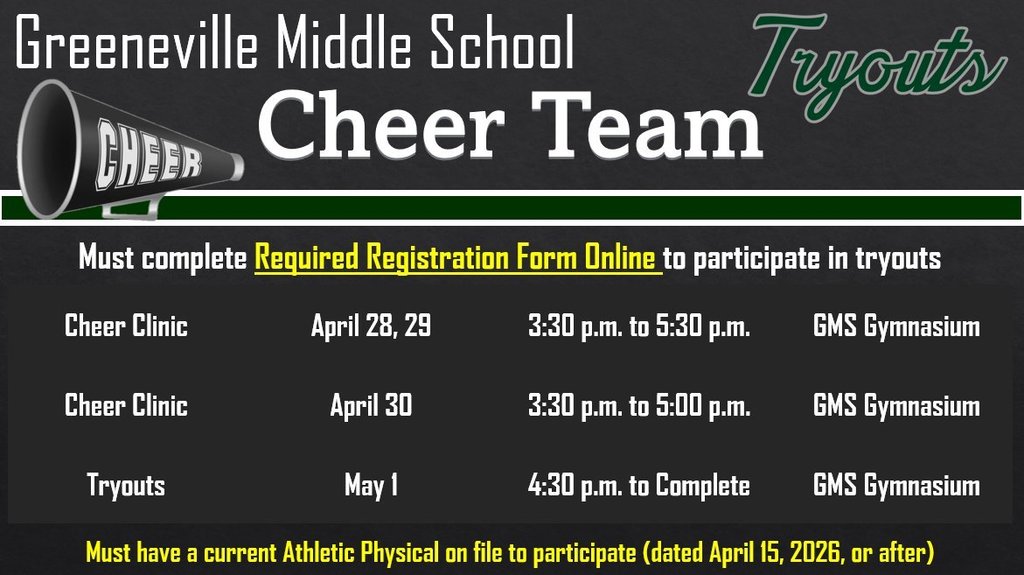 Flyer announcing Greeneville Middle School Cheer Team Tryouts. It lists a requirement to complete a required online registration form to participate. Cheer clinics are scheduled for April 28 and 29 from 3:30–5:30 p.m., and April 30 from 3:30–5:00 p.m., all at the GMS Gymnasium. Tryouts take place May 1 starting at 4:30 p.m. at the GMS Gymnasium. A note at the bottom states participants must have a current athletic physical dated April 15, 2026, or later.