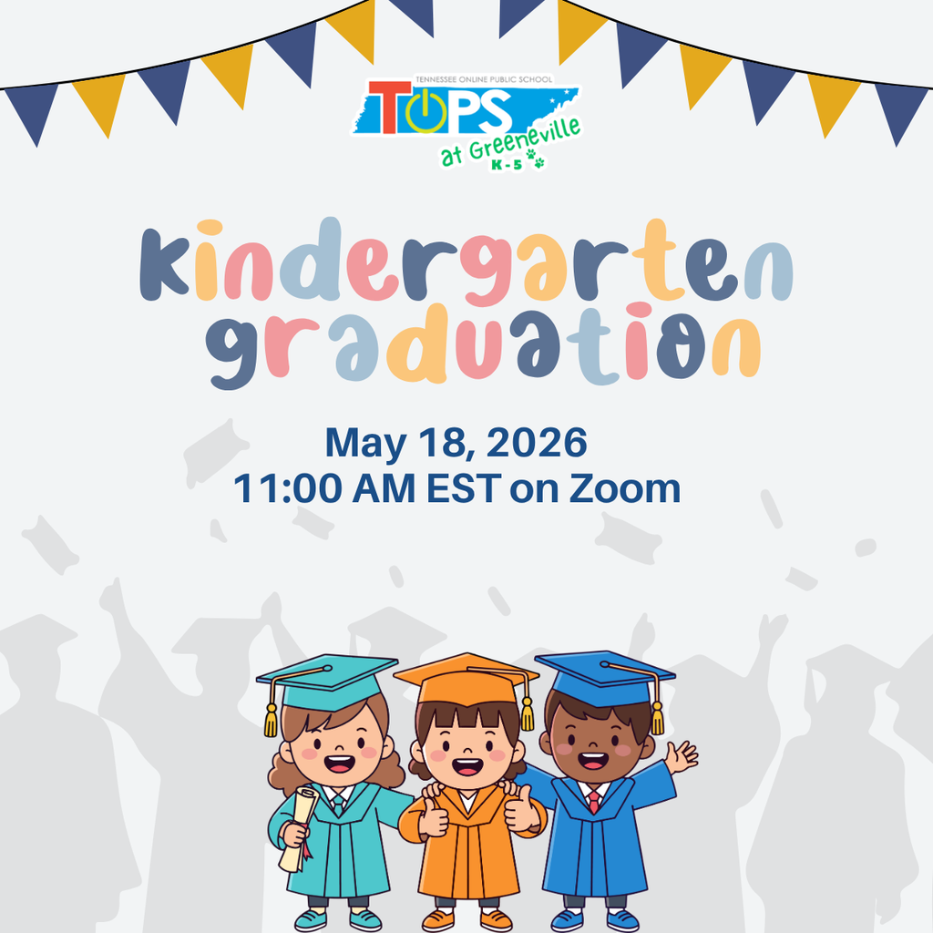 Tennessee Online Public School Kindergarten Graduation May 18, 2026 11:00 AM EST on Zoom