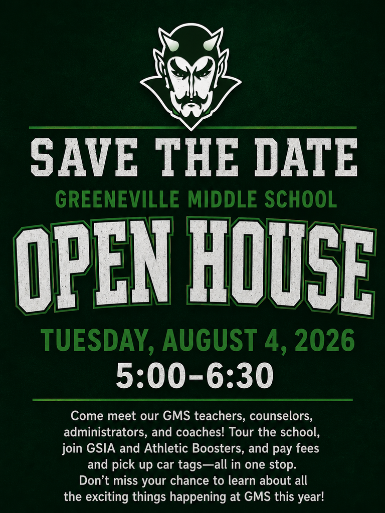 Green and white school event flyer with a stylized devil face logo at the top. Large bold text reads “SAVE THE DATE” followed by “GREENEVILLE MIDDLE SCHOOL OPEN HOUSE.” Event details state “Tuesday, August 4, 2026, 5:00–6:30.” Smaller text at the bottom invites attendees to meet teachers, counselors, administrators, and coaches; tour the school; join GSIA and Athletic Boosters; pay fees; and pick up car tags, highlighting it as a one-stop event.