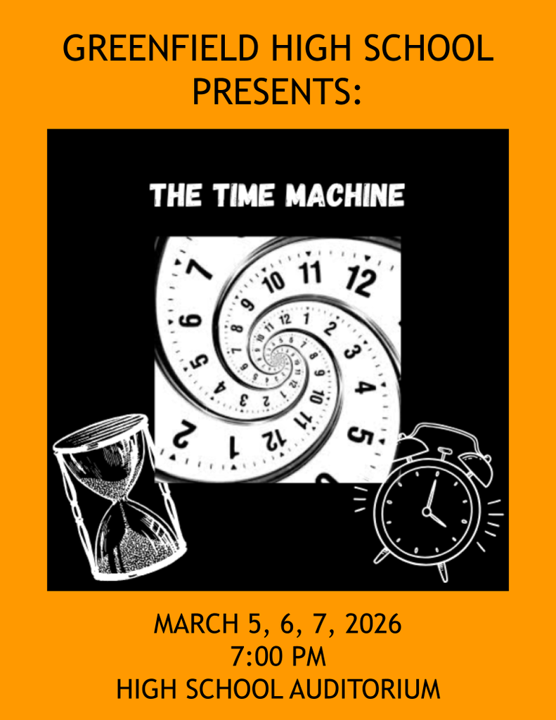 Greenfield High School Presents: The Time Machine