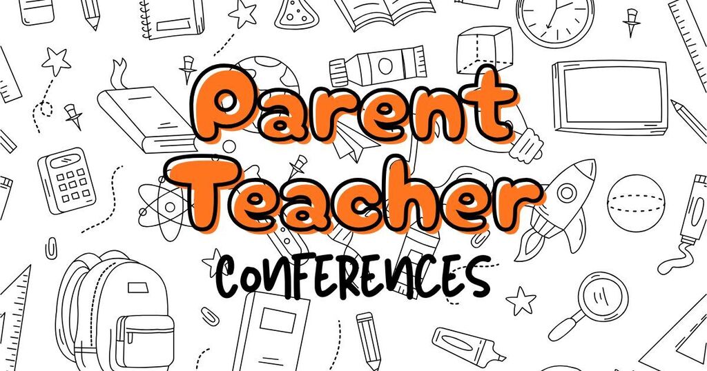 Parent Teacher Conferences
