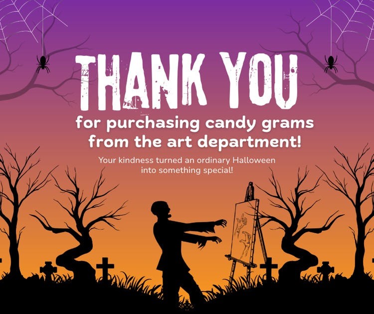 thank you for purchasing candy grams from the art department