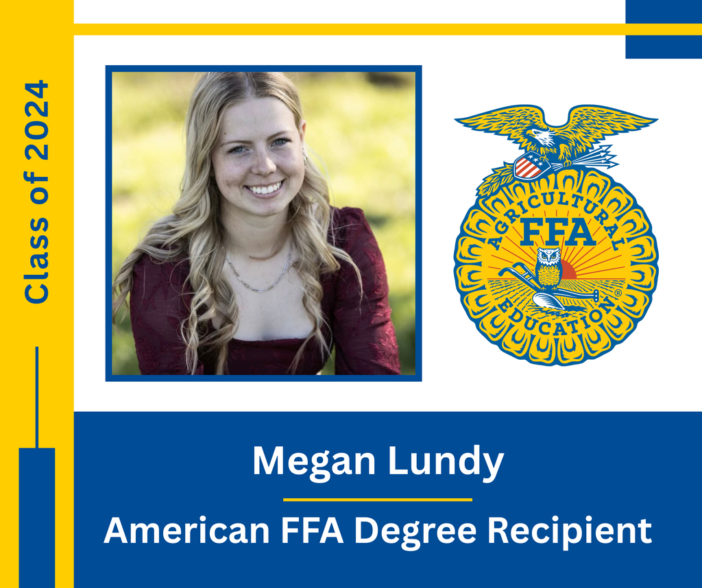 Picture of Megan Lundy, with accompanying text: Class of 2024, Megan Lundy, American FFA Degree Recipient