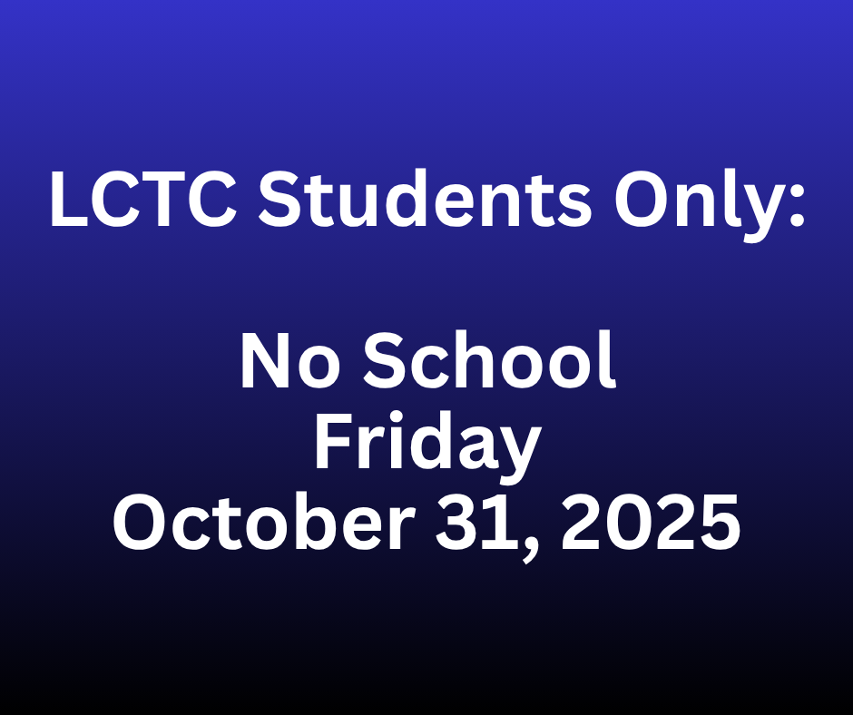 LCTC Students Only: No School, Friday, October, 31, 2025