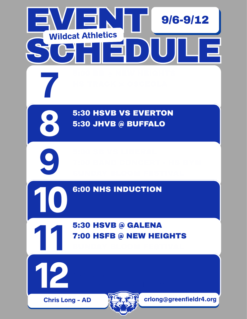 Wildcats Athletic Event Schedule, 9/6 - 9/12. 8th, HSVB VS Everton & JHVB @ Buffalo. 10th, NHS Induction. 11th, 5:30 HSVB @ Galena & 7:00 HSFB @ New Heights.