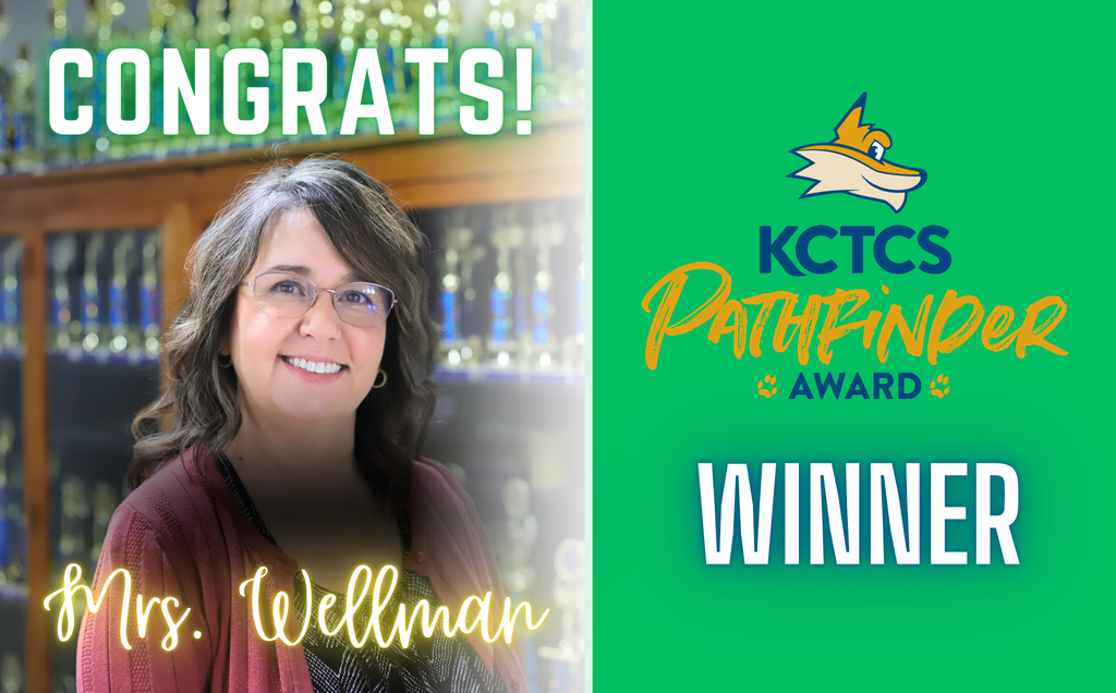 Mrs. Wellman - KCTCS Pathfinder Award Winner! 