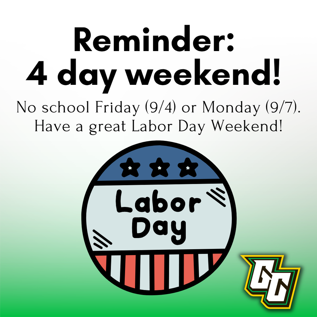 No School 9-4 and 9-7 - 4 day weekend for students! 