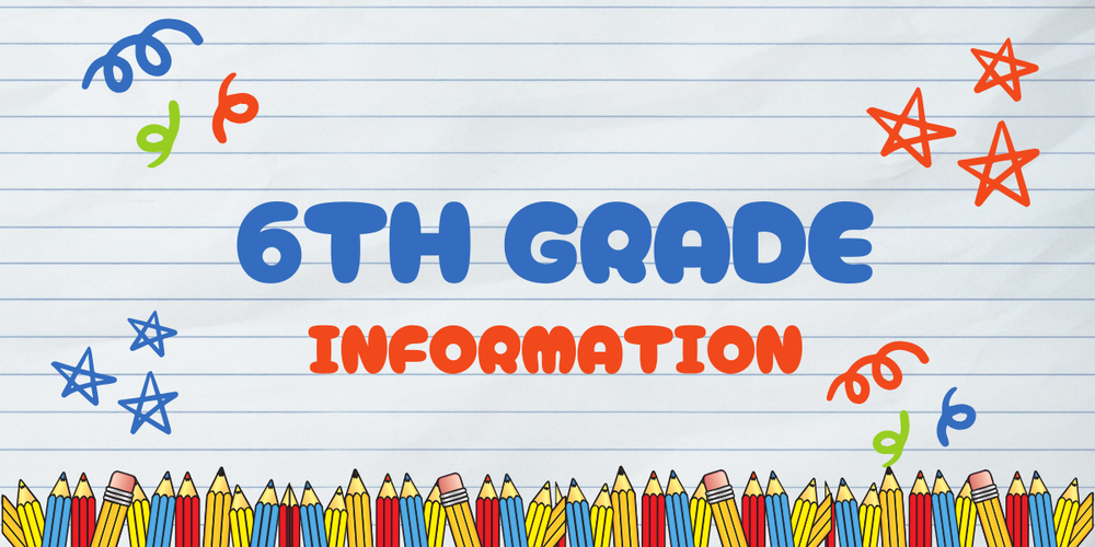 6th grade back to school information